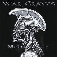 War Graves : Mediocracy